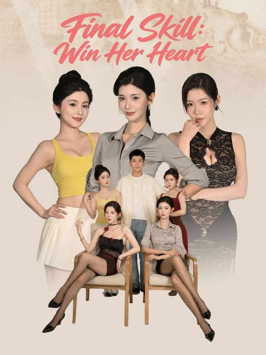 Final Skill: Win Her Heart Episode 6