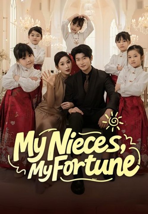 My Nieces, My Fortune | Full Series | Short Drama English