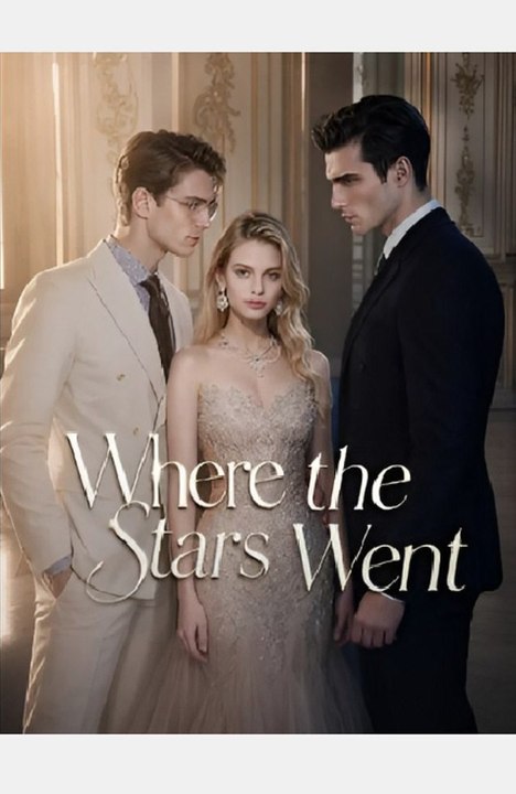 Where The Stars Went- Drama FULL MOVIES ENGLISH SUB