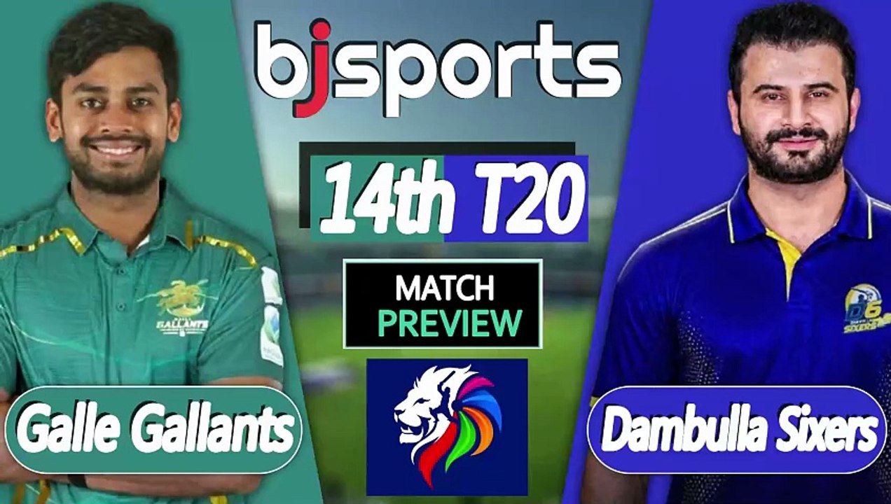 Lanka Premier League 2026 | Galle Gallants vs Dambulla Sixers 14th T20 Match Preview
