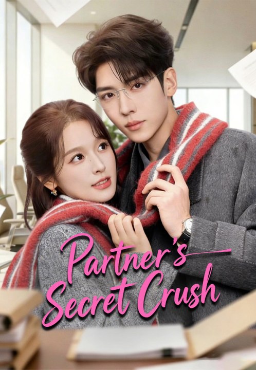Partner's Secret Crush | Full Series | Short Drama English