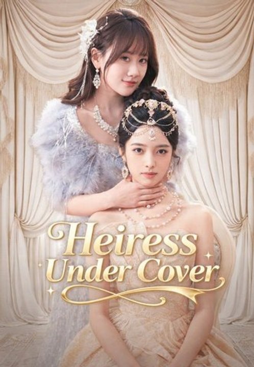 Heiress Under Cover - Full Series - Short Drama English