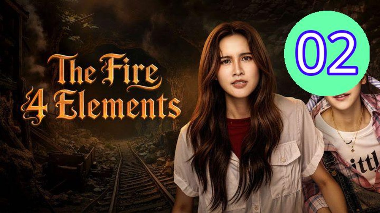 The Fire 4 Elements Episode 2 Engsub