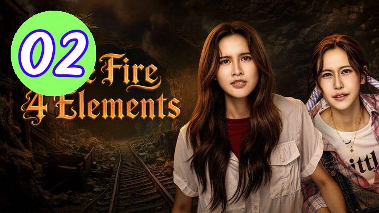 The Fire 4 Elements Episode 2 Engsub