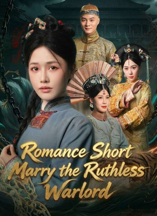 Romance Short: Marry the Ruthless Warlord | Full 61 Eps SD Drama 2026