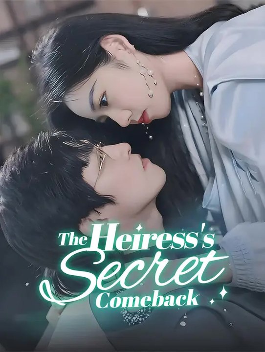 The heiress's secret comeback | komplette serie | short drama deutsch