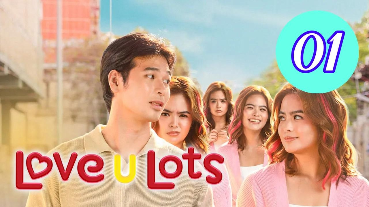 Love U Lots 2026 Episode 1 Engsub