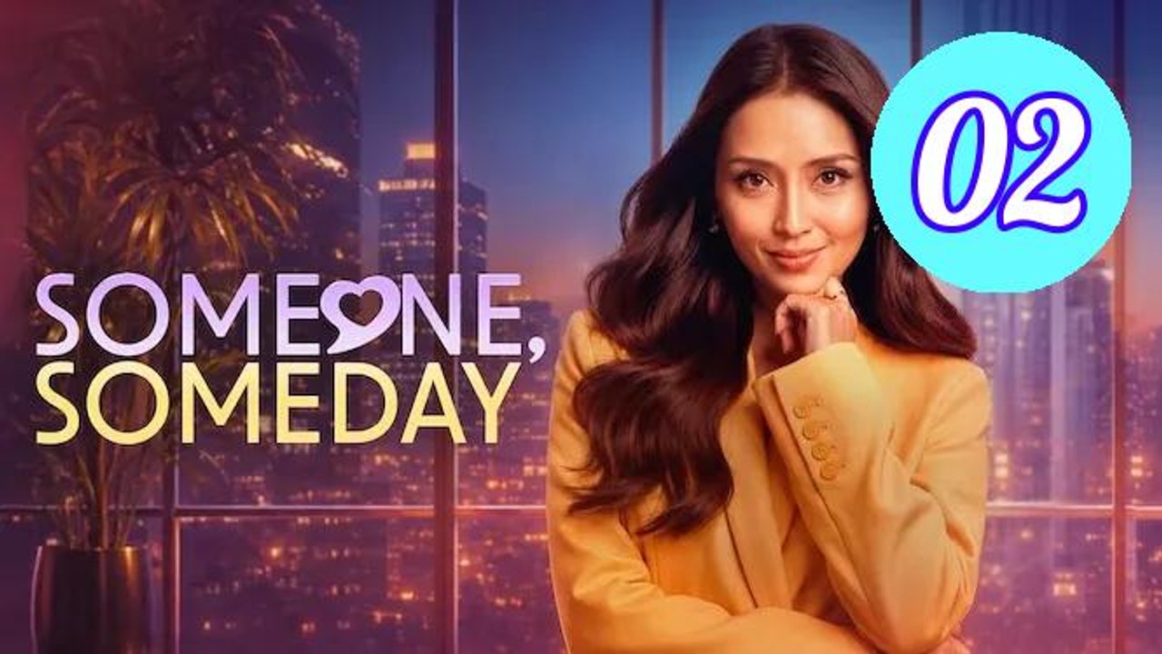 Someone Someday 2026 Episode 2 Engsub