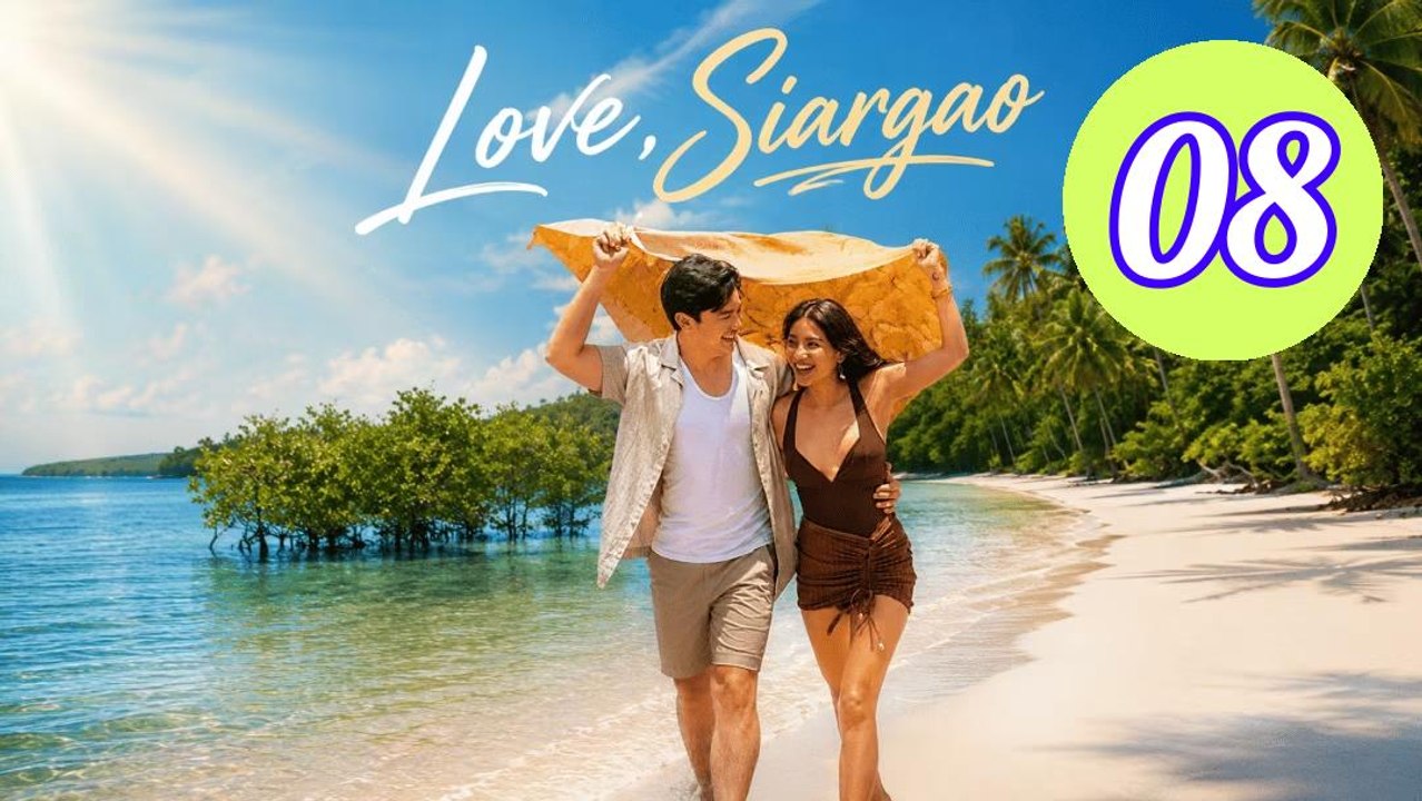 Love Siargao 2026 Episode 8 Engsub