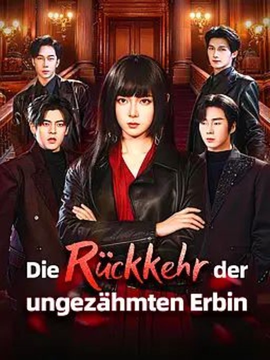 Die Rückkehr der ungezähmten Erbin - Teil 2/2 | Folgen 30-71
