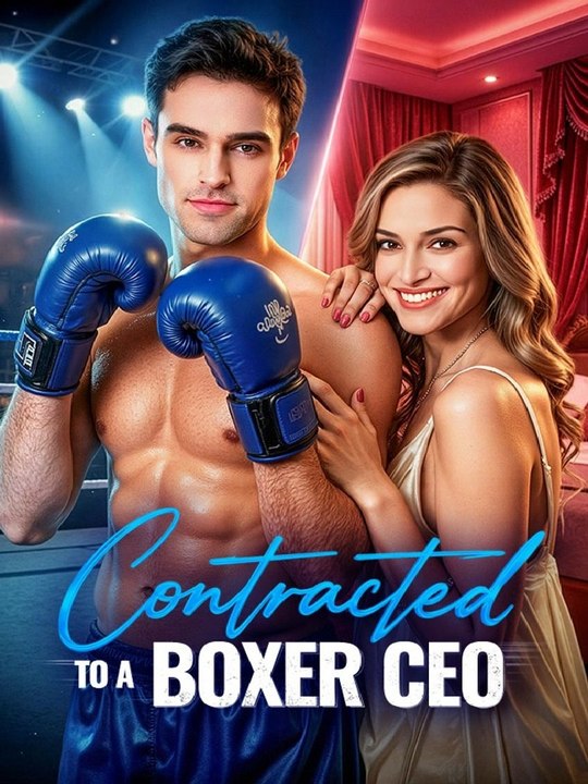 Contracted to a Boxer CEO | Short Drama Full HD #AKT