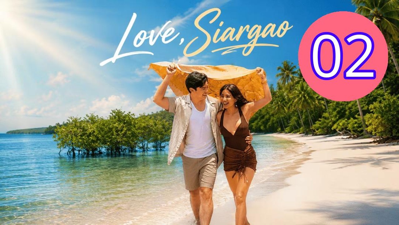 Love Siargao 2026 Episode 2 Engsub