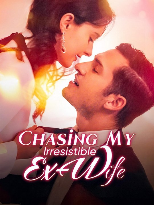 Chasing My Lrresistible Ex Wife 73eps Short Asp - EPS FULL