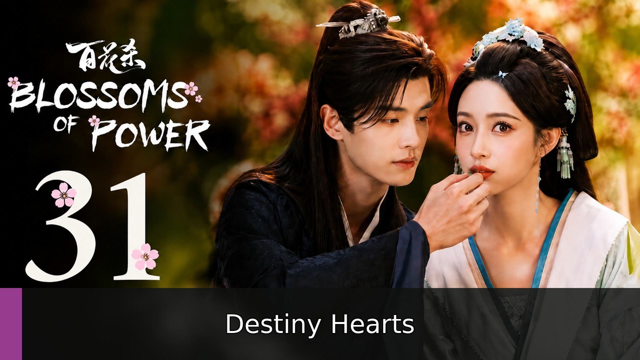 Blossoms of Power - Episode 31 Destiny Hearts