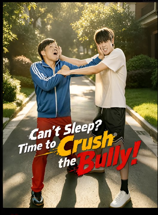 Can't Sleep Time To Crush The Bully- Drama FULL MOVIES ENGLISH SUB