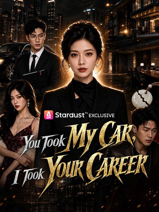 You Took My Car, I Took Your Career | Full Series | Short Drama English