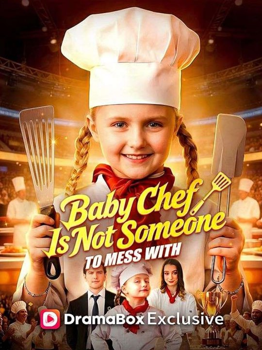 🧡🍏 🔥 Baby Chef Is Not Someone To Mess With - FULL - 🧡🍏 🔥[Hot 2026] (2026) - FULL ENGSUB | Reelshort Hot HD