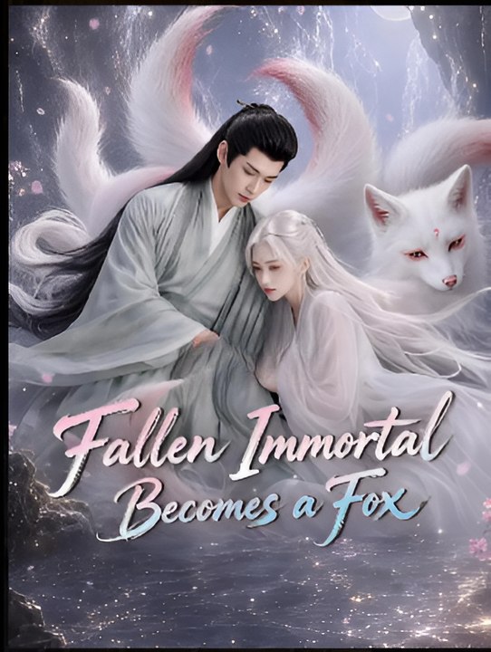Fallen Immortal Becomes A Fox- Drama FULL MOVIES ENGLISH SUB