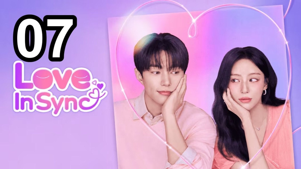 Love In Sync (2026) - Episode 7 English Sub | NextAsia Series
