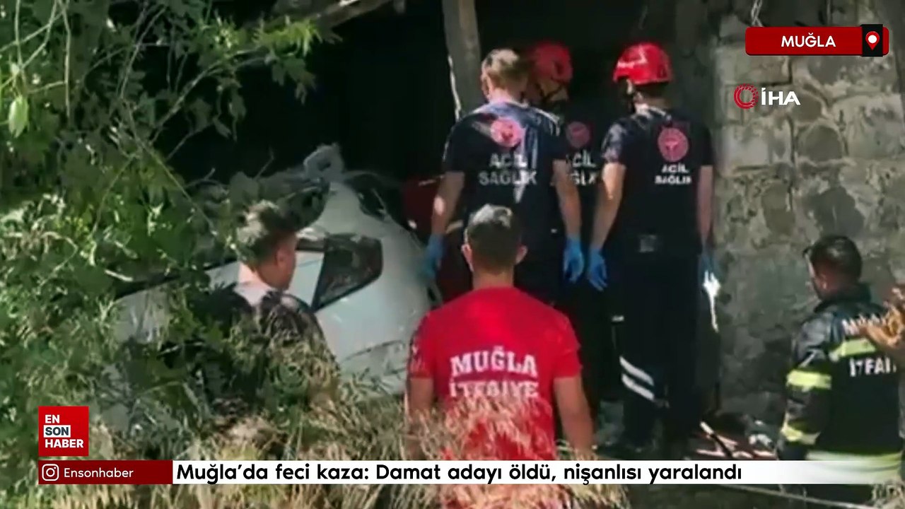 Muğla'da feci kaza: Damat adayı öldü, nişanlısı yaralandı
