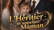 [Doublé]L'Héritier m'appelait Maman | Full 32 Eps SD Drama 2026