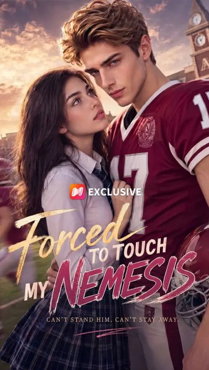 Forced to Touch My Nemesis - Full Episode (ENGSUB) | Campus Romance #ANS