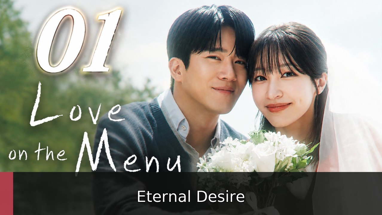 Love on the Menu 2026 Episode 1 | Eternal Desire