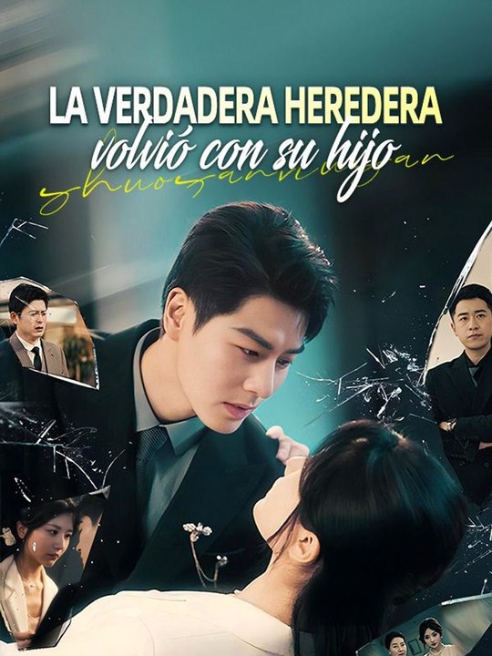 La verdadera heredera volvió con su hijo en español