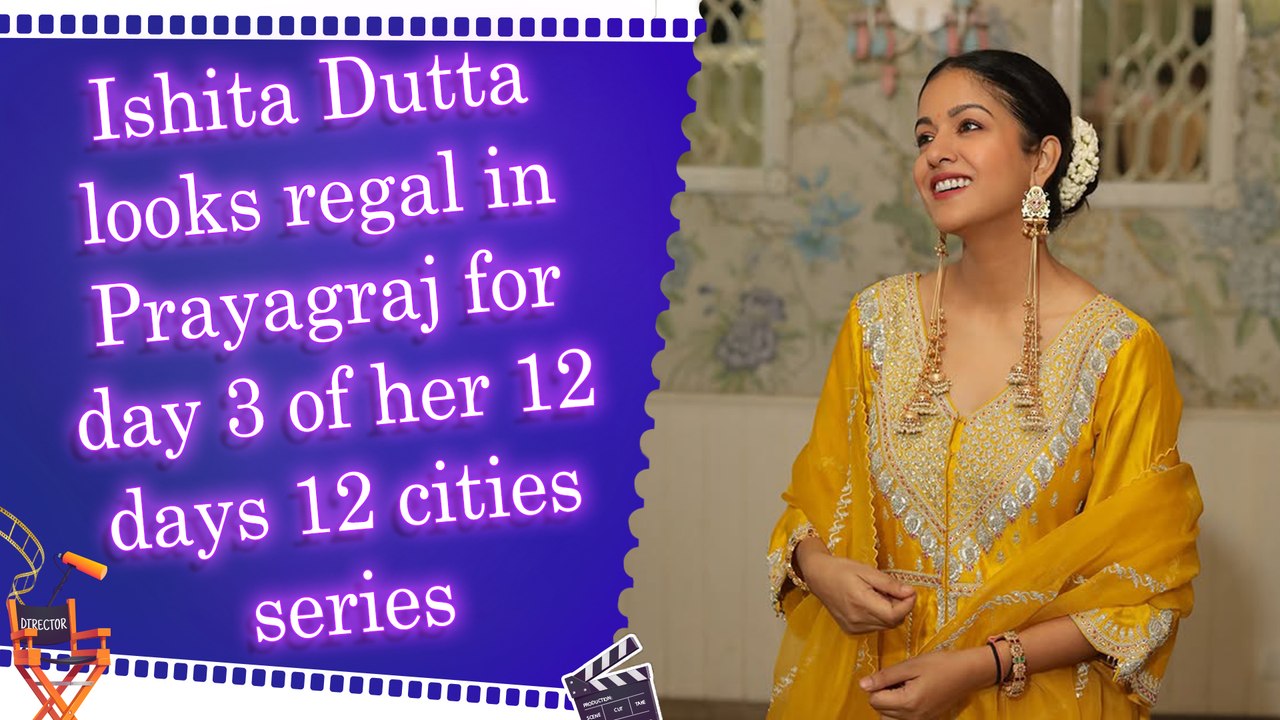 Ishita Dutta shared Day 3 of her 12 days 12 cities series, writes, 'what a wholesome day it was"