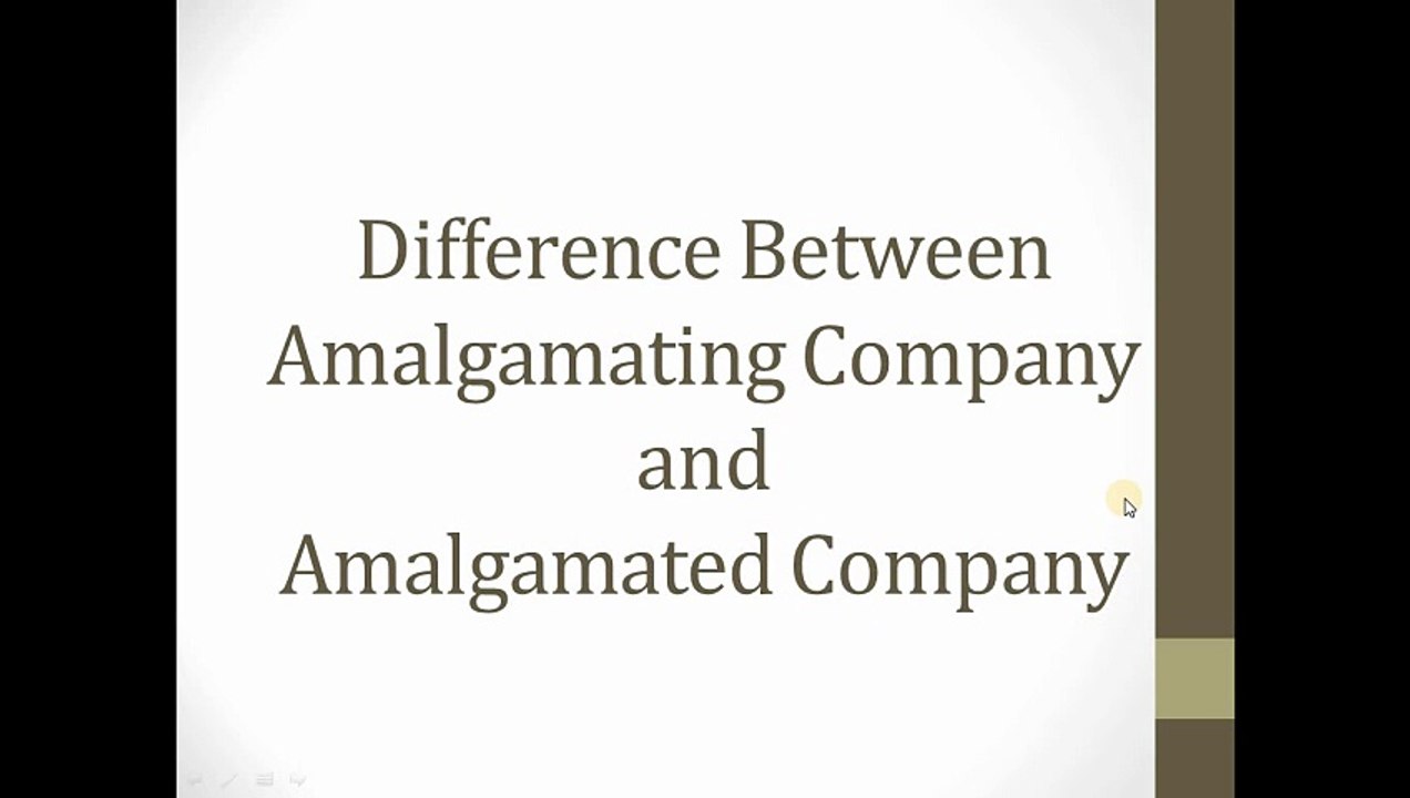 Difference Between Amalgamated Company and Amalgamating Company