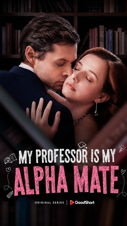My Professor Is My Alpha Mate | Professor Love Story - Full Movie (ENGSUB) #AGS