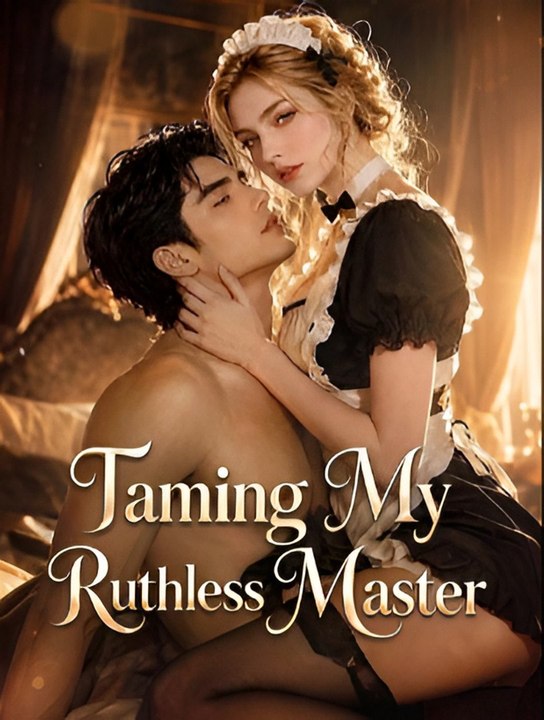 Taming My Ruthless Master- Drama FULL MOVIES ENGLISH SUB