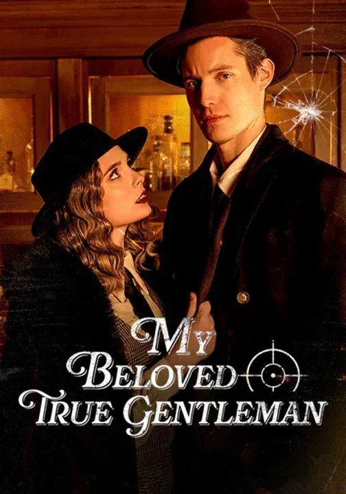My Beloved True Gentleman