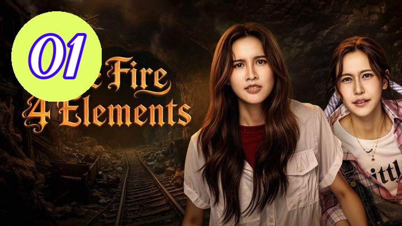 The Fire 4 Elements Episode 1 Engsub