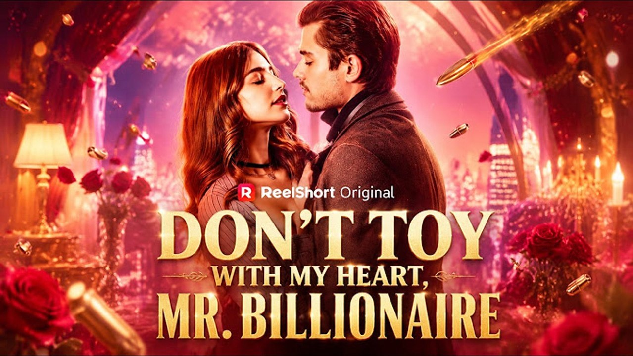 Don't toy with my heart mr. Billionaire