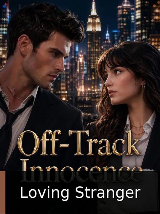 Off-Track Innocence | Loving Stranger