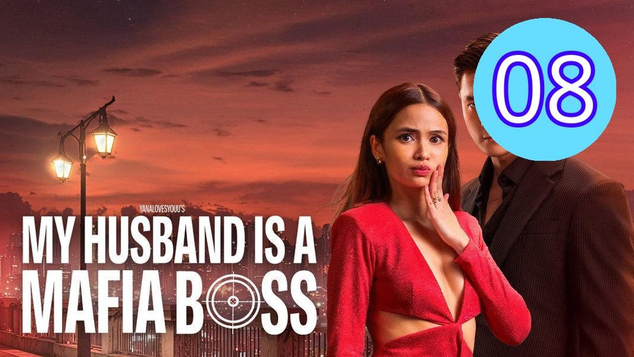 My Husband Is a Mafia Boss Episode 8 Engsub