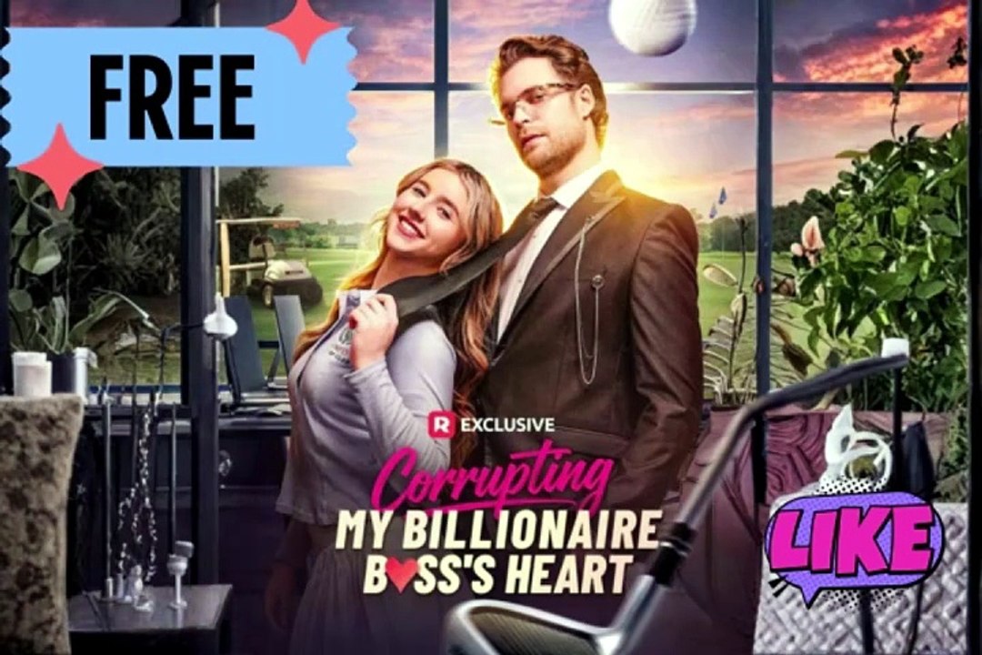 Corrupting My Billionaire Boss's Heart - Full Short Drama - Video Dailymotion [Full Movie]