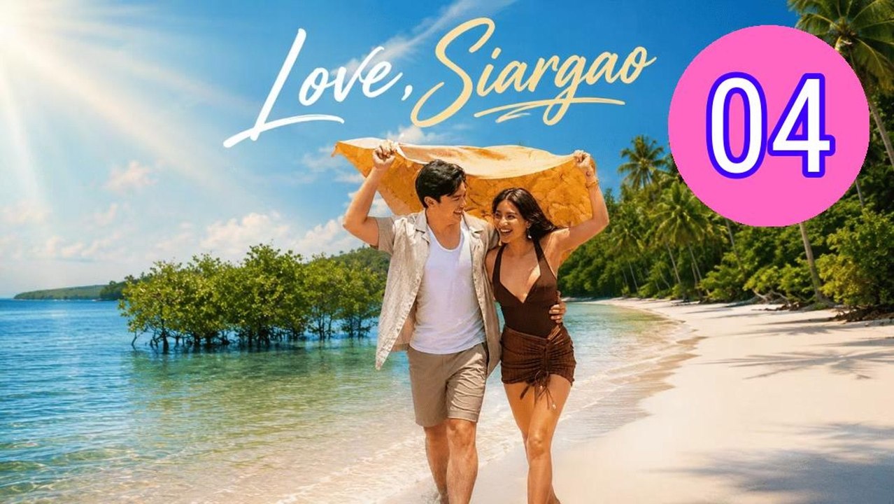 Love Siargao 2026 Episode 4 Engsub