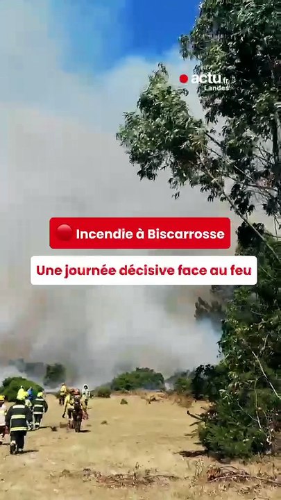 Incendie à Biscarrosse : une journée décisive face au feu