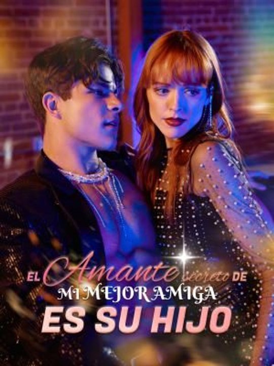 El amante secreto de mi mejor amiga es su hijo