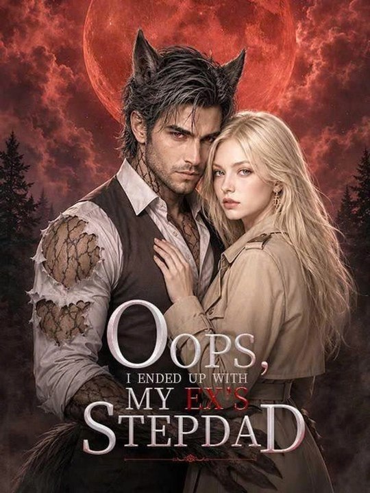 [HOT 2026 ] Oops, I ended up with my ex's stepdad🐺❤️ Full MOVIE english sub