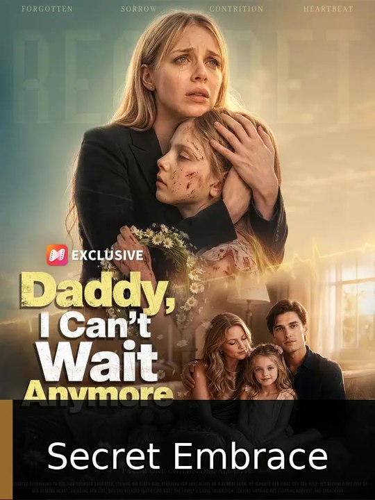 Daddy, I Can't Wait Anymore | Secret Embrace