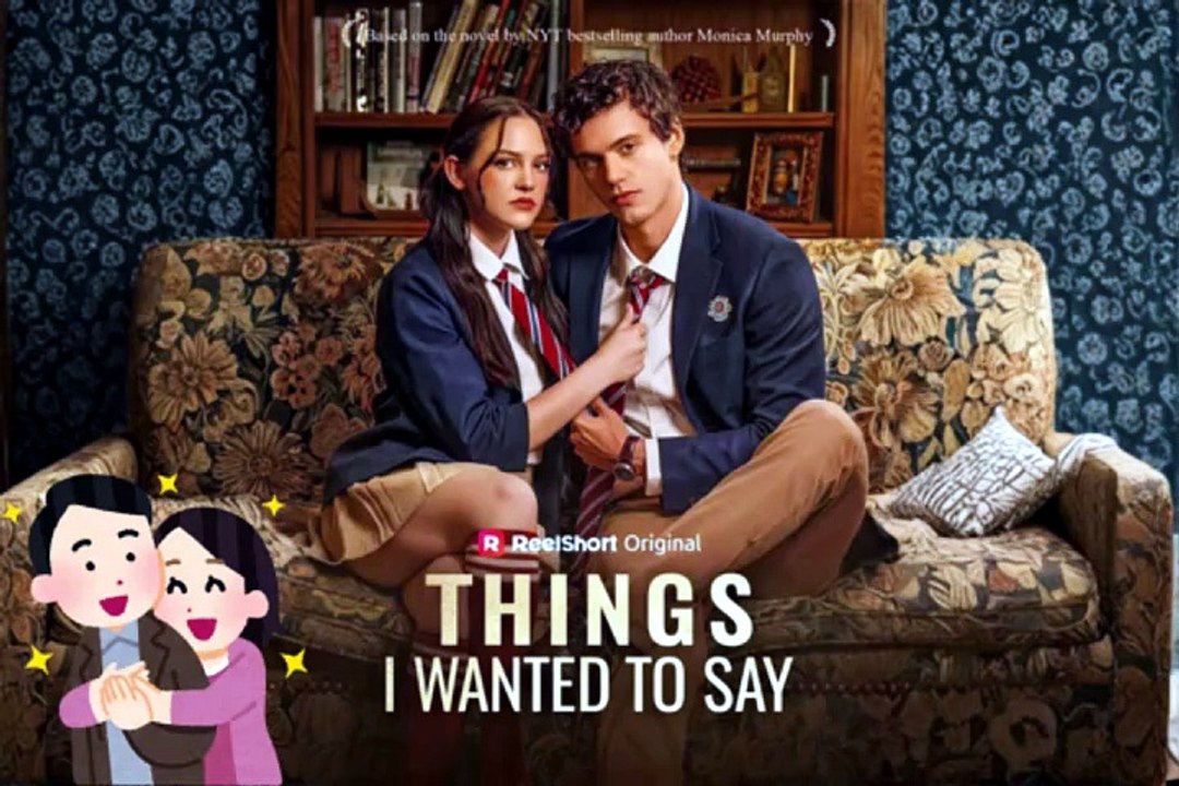 NEW 💌 Things I Wanted to Say Dailymotion Episodes   Based on the best-selling novel by Monica Murphy... - No Cut [Full Movie]