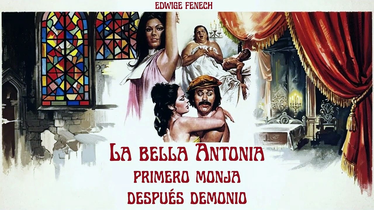 La bella Antonia primero monja despues diablo 1972 - HD 1080 - Español Completa - Dir: Mariano Laurenti
