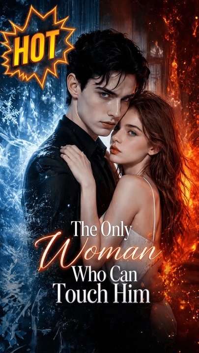The Only Woman Who Can Touch Him