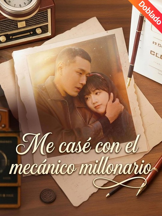Me casé con el mecánico millonario