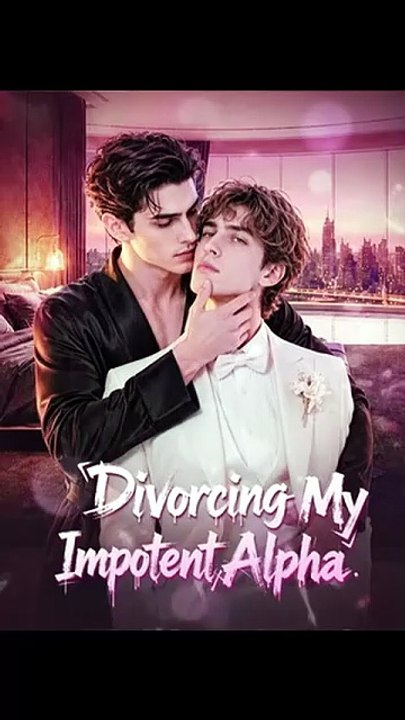 Divorcing My Impotent Alpha Fantasy Romance (Exclusive) #fullmovie [Full Movie]