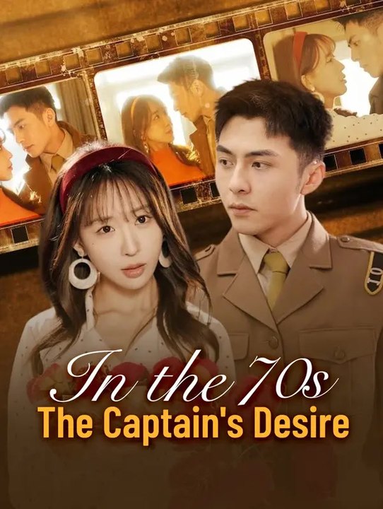 In the 70s: The Captain's Desire | Serie Completa | Short Drama Italiano