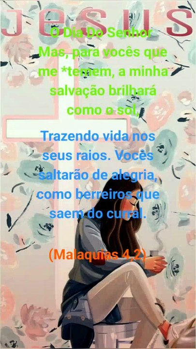 Palavra de Deus de ontem pra hoje, O Dia Do Senhor Mas, para vocês que me * temem, a minha salvação brilhará como o sol